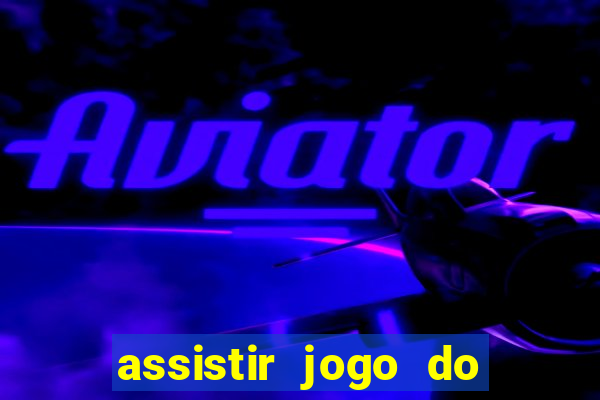 assistir jogo do flamengo ao vivo no multicanais